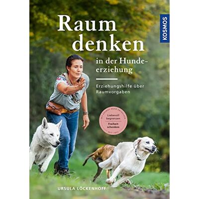 Ursula Löckenhoff - Raumdenken® in der Hundeerziehung - Preis vom 07.08.2026 11:47:26 h Ursula Löckenhoff - Raumdenken® in der Hundeerziehung - Preis vom 07.08.2026 11:47:26 h