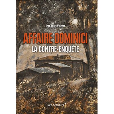 Vincent Affaire Dominici : la contre-enquête - Preis vom 22.06.2026 23:23:57 h Vincent Affaire Dominici : la contre-enquête - Preis vom 22.06.2026 23:23:57 h