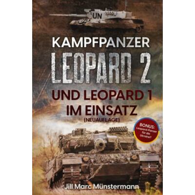 Marc Kampfpanzer Leopard 2 und Leopard 1 im Einsatz (NEUAUFLAGE): Historie, Varianten und Kampfeinsätze in Bosnien, Afghanistan, Kosovo, Türkei, Syrien und mehr + BONUS: Ausblick Ukraine - Preis vom 20.06.2026 05:23:55 h Marc Kampfpanzer Leopard 2 und Leopard 1 im Einsatz (NEUAUFLAGE): Historie, Varianten und Kampfeinsätze in Bosnien, Afghanistan, Kosovo, Türkei, Syrien und mehr + BONUS: Ausblick Ukraine - Preis vom 20.06.2026 05:23:55 h