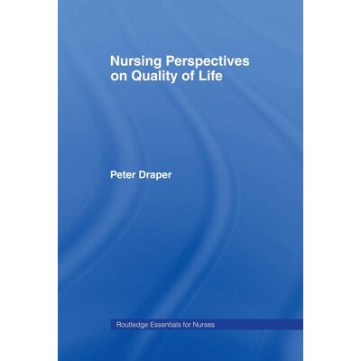 Peter Draper - Nursing Perspectives on Quality of Life (Routledge Essentials for Nurses) - Preis vom 22.09.2026 03:35:57 h Peter Draper - Nursing Perspectives on Quality of Life (Routledge Essentials for Nurses) - Preis vom 22.09.2026 03:35:57 h
