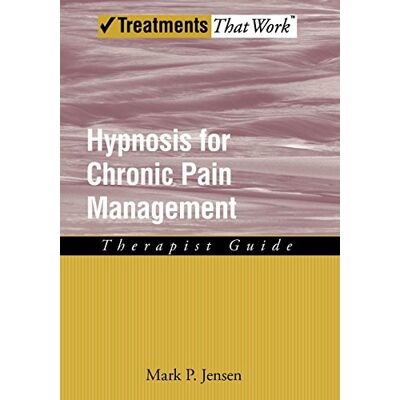 Jensen Hypnosis for Chronic Pain Management: Therapist Guide (Treatments That Work) - Preis vom 17.06.2026 05:34:31 h Jensen Hypnosis for Chronic Pain Management: Therapist Guide (Treatments That Work) - Preis vom 17.06.2026 05:34:31 h