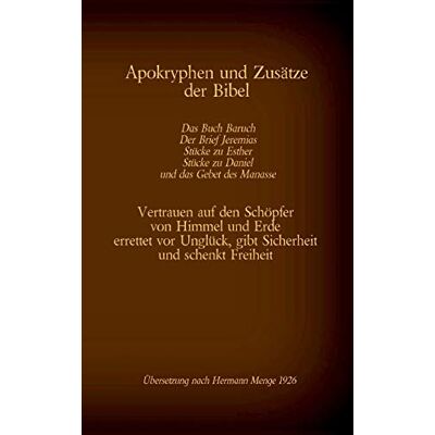 Hermann Menge - Apokryphen und Zusätze der Bibel: Das Buch Baruch, Der Brief Jeremias, Stücke zu Esther, Stücke zu Daniel und das Gebet des Manasse: Vertrauen auf den ... (Die Bücher der Bibel als Einzelausgabe) - Preis vom 24.06.2026 07:42:13 h Hermann Menge - Apokryphen und Zusätze der Bibel: Das Buch Baruch, Der Brief Jeremias, Stücke zu Esther, Stücke zu Daniel und das Gebet des Manasse: Vertrauen auf den ... (Die Bücher der Bibel als Einzelausgabe) - Preis vom 24.06.2026 07:42:13 h