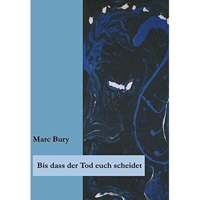 Marc Bis dass der Tod euch scheidet - Preis vom 22.06.2026 23:23:57 h Marc Bis dass der Tod euch scheidet - Preis vom 22.06.2026 23:23:57 h