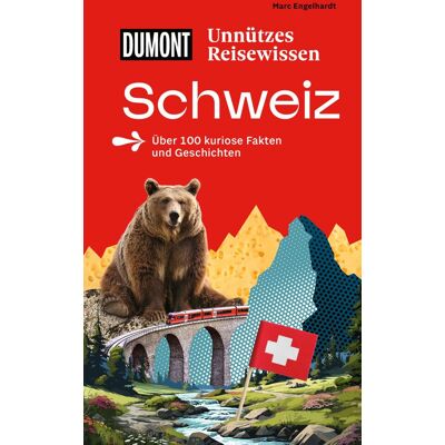 Marc DUMONTs Unnützes Reisewissen Schweiz - Preis vom 21.06.2026 05:42:24 h Marc DUMONTs Unnützes Reisewissen Schweiz - Preis vom 21.06.2026 05:42:24 h