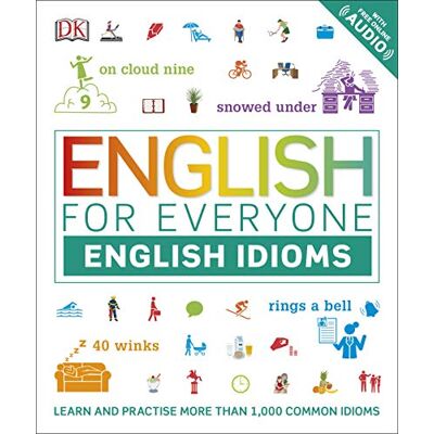 DK - English for Everyone English Idioms: Learn and practise common idioms and expressions - Preis vom 07.08.2026 11:47:26 h DK - English for Everyone English Idioms: Learn and practise common idioms and expressions - Preis vom 07.08.2026 11:47:26 h