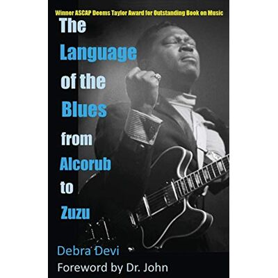 Debra Devi - The Language of the Blues: From Alcorub to Zuzu - Preis vom 22.09.2026 03:35:57 h Debra Devi - The Language of the Blues: From Alcorub to Zuzu - Preis vom 22.09.2026 03:35:57 h