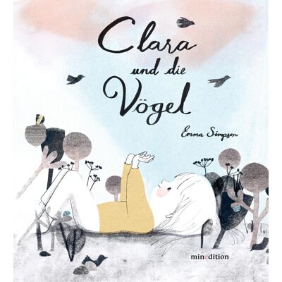Simpson, Emma Christina - Clara und die Vögel: Ein Bilderbuch ab 3 Jahren, das Kinder in ihrer Entwicklung begleiten kann. Ein Buch voller Poesie. - Preis vom 26.06.2026 19:40:26 h Simpson, Emma Christina - Clara und die Vögel: Ein Bilderbuch ab 3 Jahren, das Kinder in ihrer Entwicklung begleiten kann. Ein Buch voller Poesie. - Preis vom 26.06.2026 19:40:26 h