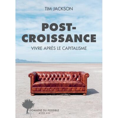 Jackson Post-croissance : vivre après le capitalisme - Preis vom 16.06.2026 05:30:18 h Jackson Post-croissance : vivre après le capitalisme - Preis vom 16.06.2026 05:30:18 h