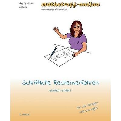 Hensel Schriftliche Rechenverfahren: einfach erklärt (das Buch zur Website) - Preis vom 24.06.2026 07:42:13 h Hensel Schriftliche Rechenverfahren: einfach erklärt (das Buch zur Website) - Preis vom 24.06.2026 07:42:13 h