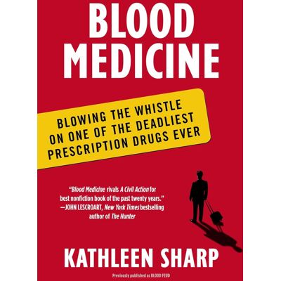 Kathleen Sharp - Blood Medicine: Blowing the Whistle on One of the Deadliest Prescription Drugs Ever - Preis vom 22.09.2026 03:35:57 h Kathleen Sharp - Blood Medicine: Blowing the Whistle on One of the Deadliest Prescription Drugs Ever - Preis vom 22.09.2026 03:35:57 h