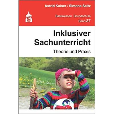 Kaiser Inklusiver Sachunterricht: Theorie und Praxis (Basiswissen Grundschule) - Preis vom 24.06.2026 07:42:13 h Kaiser Inklusiver Sachunterricht: Theorie und Praxis (Basiswissen Grundschule) - Preis vom 24.06.2026 07:42:13 h