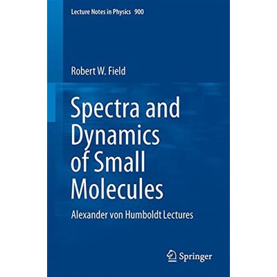 Field, Robert W. - Spectra and Dynamics of Small Molecules (Lecture Notes in Physics) - Preis vom 07.08.2026 11:47:26 h Field, Robert W. - Spectra and Dynamics of Small Molecules (Lecture Notes in Physics) - Preis vom 07.08.2026 11:47:26 h