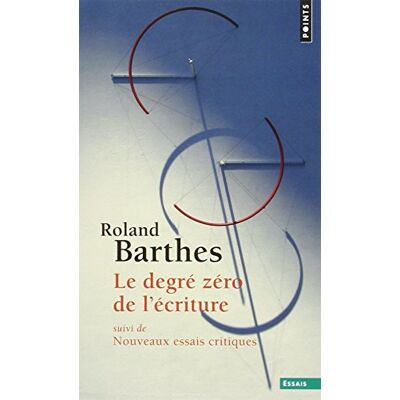 Roland Le degré zéro de l'écriture. Nouveaux essais critiques - Preis vom 17.06.2026 05:34:31 h Roland Le degré zéro de l'écriture. Nouveaux essais critiques - Preis vom 17.06.2026 05:34:31 h