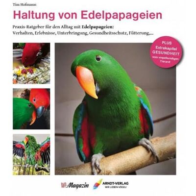Tim Hofmann - Haltung von Edelpapageien: Praxisratgeber für den Alltag mit Edelpapageien (Edition WP-Magazin) - Preis vom 22.06.2026 23:23:57 h Tim Hofmann - Haltung von Edelpapageien: Praxisratgeber für den Alltag mit Edelpapageien (Edition WP-Magazin) - Preis vom 22.06.2026 23:23:57 h