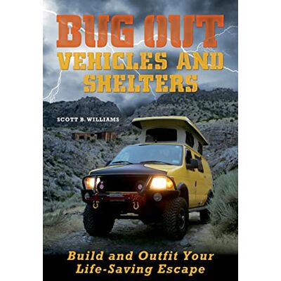 Scott Bug Out Vehicles and Shelters: Build and Outfit Your Life-Saving Escape - Preis vom 20.06.2026 05:23:55 h Scott Bug Out Vehicles and Shelters: Build and Outfit Your Life-Saving Escape - Preis vom 20.06.2026 05:23:55 h