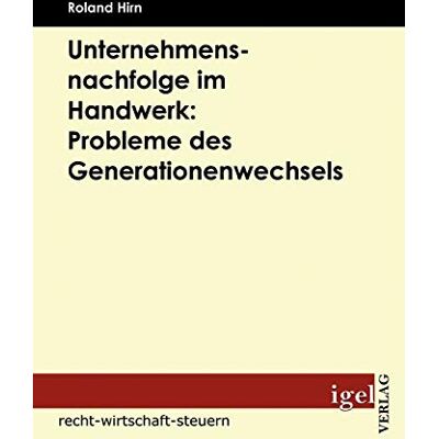 Roland Unternehmensnachfolge im Handwerk: Probleme des Generationenwechsels - Preis vom 17.06.2026 05:34:31 h Roland Unternehmensnachfolge im Handwerk: Probleme des Generationenwechsels - Preis vom 17.06.2026 05:34:31 h