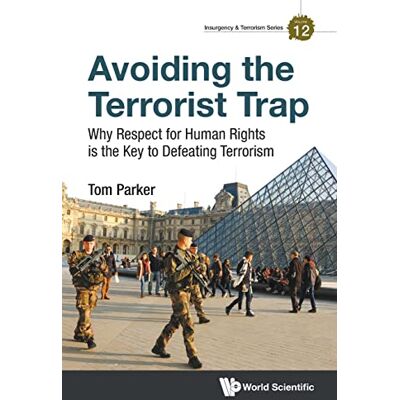 Parker Avoiding the Terrorist Trap: Why Respect for Human Rights is the Key to Defeating Terrorism (Insurgency And Terrorism Series, Band 12) - Preis vom 24.06.2026 19:44:00 h Parker Avoiding the Terrorist Trap: Why Respect for Human Rights is the Key to Defeating Terrorism (Insurgency And Terrorism Series, Band 12) - Preis vom 24.06.2026 19:44:00 h