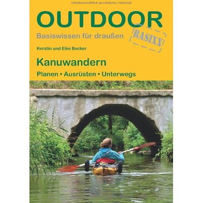 Becker Kanuwandern Planen · Ausrüsten · Unterwegs (Outdoor Basiswissen) - Preis vom 17.06.2026 05:34:31 h Becker Kanuwandern Planen · Ausrüsten · Unterwegs (Outdoor Basiswissen) - Preis vom 17.06.2026 05:34:31 h