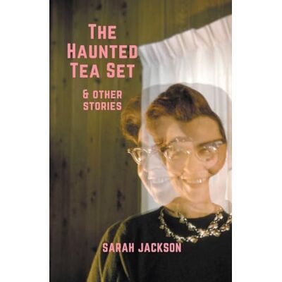 Jackson The Haunted Tea Set & Other Stories - Preis vom 16.06.2026 05:30:18 h Jackson The Haunted Tea Set & Other Stories - Preis vom 16.06.2026 05:30:18 h