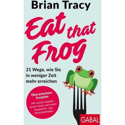 Brian Tracy - Eat that Frog: 21 Wege, wie Sie in weniger Zeit mehr erreichen Aktualisierte Neuausgabe (Dein Leben) - Preis vom 24.06.2026 19:44:00 h Brian Tracy - Eat that Frog: 21 Wege, wie Sie in weniger Zeit mehr erreichen Aktualisierte Neuausgabe (Dein Leben) - Preis vom 24.06.2026 19:44:00 h