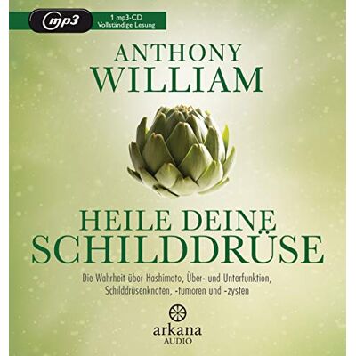 Anthony William - Heile deine Schilddrüse: Die Wahrheit über Hashimoto, Über- und Unterfunktion, Schilddrüsenknoten, -tumoren und -zysten - Preis vom 07.08.2026 11:47:26 h Anthony William - Heile deine Schilddrüse: Die Wahrheit über Hashimoto, Über- und Unterfunktion, Schilddrüsenknoten, -tumoren und -zysten - Preis vom 07.08.2026 11:47:26 h