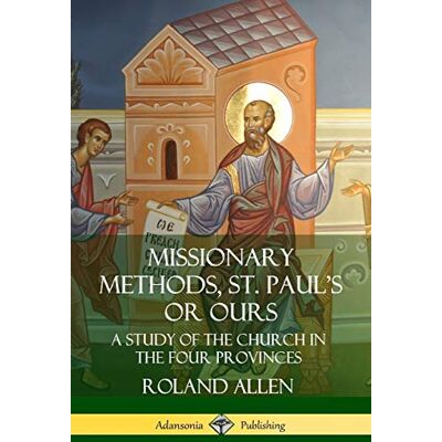 Roland Missionary Methods, St. Paul's or Ours: A Study of the Church in the Four Provinces - Preis vom 22.06.2026 23:23:57 h Roland Missionary Methods, St. Paul's or Ours: A Study of the Church in the Four Provinces - Preis vom 22.06.2026 23:23:57 h