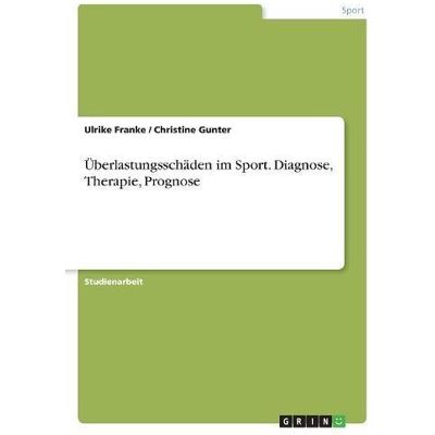 Franke Überlastungsschäden im Sport. Diagnose, Therapie, Prognose - Preis vom 24.06.2026 07:42:13 h Franke Überlastungsschäden im Sport. Diagnose, Therapie, Prognose - Preis vom 24.06.2026 07:42:13 h