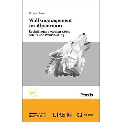 Roland Wolfsmanagement im Alpenraum: Rechtsfragen zwischen Artenschutz und Weidehaltung - Preis vom 17.06.2026 05:34:31 h Roland Wolfsmanagement im Alpenraum: Rechtsfragen zwischen Artenschutz und Weidehaltung - Preis vom 17.06.2026 05:34:31 h
