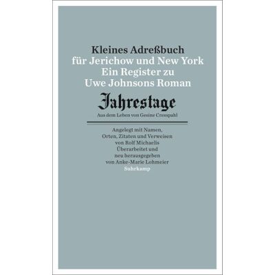 Rolf Michaelis - Kleines Adressbuch für Jerichow und New York: Ein Register zu Uwe Johnsons Roman Jahrestage. Aus dem Leben von Gesine Cresspahl. (suhrkamp taschenbuch) - Preis vom 07.08.2026 11:47:26 h Rolf Michaelis - Kleines Adressbuch für Jerichow und New York: Ein Register zu Uwe Johnsons Roman Jahrestage. Aus dem Leben von Gesine Cresspahl. (suhrkamp taschenbuch) - Preis vom 07.08.2026 11:47:26 h