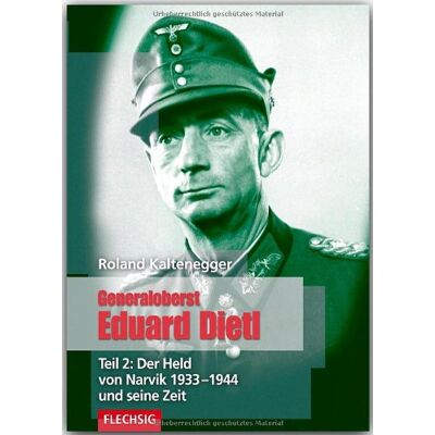 Roland ZEITGESCHICHTE - Generaloberst Eduard Dietl - Teil 2: Der Held von Narvik 1933-1944 - FLECHSIG Verlag - Preis vom 26.06.2026 19:40:26 h Roland ZEITGESCHICHTE - Generaloberst Eduard Dietl - Teil 2: Der Held von Narvik 1933-1944 - FLECHSIG Verlag - Preis vom 26.06.2026 19:40:26 h