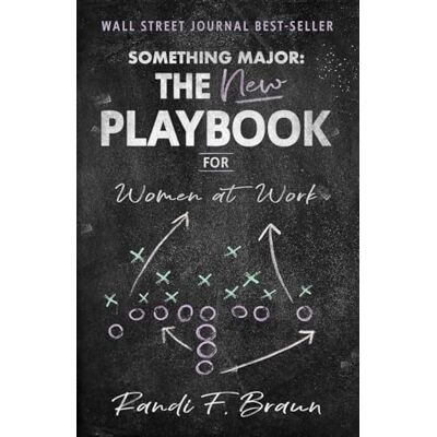 Braun Something Major: The New Playbook for Women at Work - Preis vom 19.06.2026 05:29:47 h Braun Something Major: The New Playbook for Women at Work - Preis vom 19.06.2026 05:29:47 h
