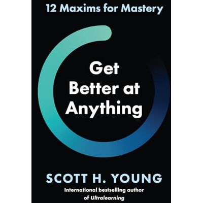 Scott Get Better at Anything: 12 Maxims for Mastery - Preis vom 20.06.2026 05:23:55 h Scott Get Better at Anything: 12 Maxims for Mastery - Preis vom 20.06.2026 05:23:55 h