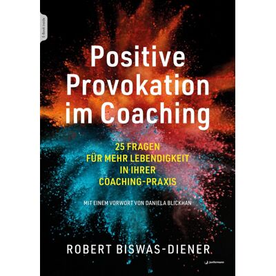 Robert Biswas-Diener - Positive Provokation im Coaching: 25 Fragen für mehr Lebendigkeit in Ihrer Coaching-Praxis Mit einem Vorwort von Daniela Blickhan - Preis vom 17.06.2026 05:34:31 h Robert Biswas-Diener - Positive Provokation im Coaching: 25 Fragen für mehr Lebendigkeit in Ihrer Coaching-Praxis Mit einem Vorwort von Daniela Blickhan - Preis vom 17.06.2026 05:34:31 h
