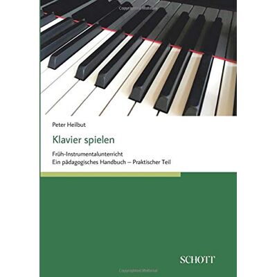 Peter Heilbut - Klavier spielen: Früh-Instrumentalunterricht - Ein pädagogisches Handbuch (praktischer Teil) - Preis vom 22.06.2026 23:23:57 h Peter Heilbut - Klavier spielen: Früh-Instrumentalunterricht - Ein pädagogisches Handbuch (praktischer Teil) - Preis vom 22.06.2026 23:23:57 h