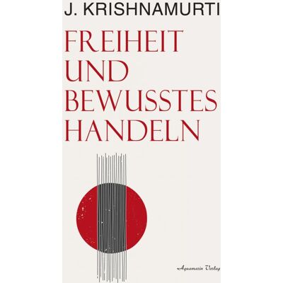 Jiddu Krishnamurti - Freiheit und bewusstes Handeln - Preis vom 21.06.2026 05:42:24 h Jiddu Krishnamurti - Freiheit und bewusstes Handeln - Preis vom 21.06.2026 05:42:24 h