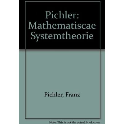 Franz Pichler - PICHLER:MATHEMATISCAE SYSTEMTHEORIE - Preis vom 22.09.2026 03:35:57 h Franz Pichler - PICHLER:MATHEMATISCAE SYSTEMTHEORIE - Preis vom 22.09.2026 03:35:57 h