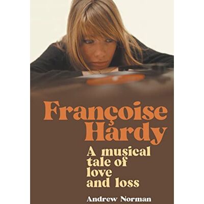 Norman Francoise Hardy: A musical tale of love and loss - Preis vom 23.06.2026 11:45:09 h Norman Francoise Hardy: A musical tale of love and loss - Preis vom 23.06.2026 11:45:09 h
