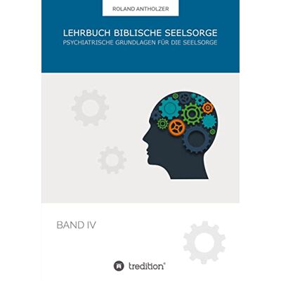 Roland Lehrbuch Biblische Seelsorge: Band 4: Psychiatrische Grundlagen für die Seelsorge - Preis vom 20.06.2026 05:23:55 h Roland Lehrbuch Biblische Seelsorge: Band 4: Psychiatrische Grundlagen für die Seelsorge - Preis vom 20.06.2026 05:23:55 h