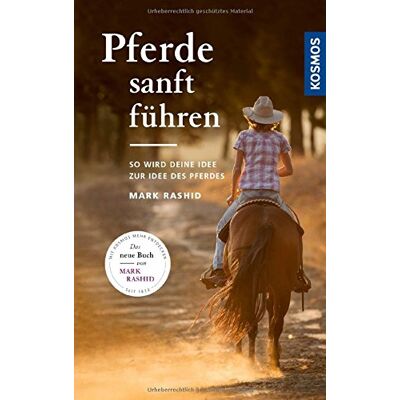 Mark Rashid - Pferde sanft führen: Mache deine Idee zur Idee deines Pferdes - Preis vom 22.06.2026 23:23:57 h Mark Rashid - Pferde sanft führen: Mache deine Idee zur Idee deines Pferdes - Preis vom 22.06.2026 23:23:57 h