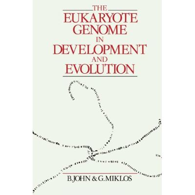 George L. Gabor Miklos, Bernard John - The Eukaryote Genome in Development and Evolution - Preis vom 22.09.2026 03:35:57 h George L. Gabor Miklos, Bernard John - The Eukaryote Genome in Development and Evolution - Preis vom 22.09.2026 03:35:57 h