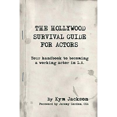 Jackson The Hollywood Survival Guide for Actors: Your Handbook to Becoming a Working Actor in La - Preis vom 16.06.2026 05:30:18 h Jackson The Hollywood Survival Guide for Actors: Your Handbook to Becoming a Working Actor in La - Preis vom 16.06.2026 05:30:18 h