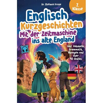 Englisch Kurzgeschichten 7. Klasse Mit der Zeitmaschine ins alte England Inkl. Vokabeln, Grammatik, Übungen & Audios Von Didaktikern entwickelt ... Abenteuer für Kinder und Jugendliche, Band 3) - Preis vom 18.06.2026 05:44:55 h Englisch Kurzgeschichten 7. Klasse Mit der Zeitmaschine ins alte England Inkl. Vokabeln, Grammatik, Übungen & Audios Von Didaktikern entwickelt ... Abenteuer für Kinder und Jugendliche, Band 3) - Preis vom 18.06.2026 05:44:55 h