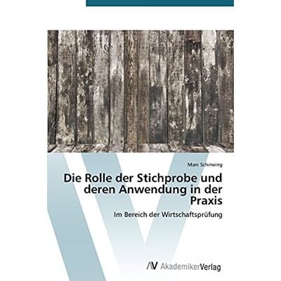 Marc Die Rolle der Stichprobe und deren Anwendung in der Praxis: Im Bereich der Wirtschaftsprüfung - Preis vom 21.06.2026 05:42:24 h Marc Die Rolle der Stichprobe und deren Anwendung in der Praxis: Im Bereich der Wirtschaftsprüfung - Preis vom 21.06.2026 05:42:24 h