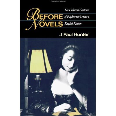 Hunter Before Novels: Cultural Contexts of Eighteenth Century English Fiction - Preis vom 24.06.2026 07:42:13 h Hunter Before Novels: Cultural Contexts of Eighteenth Century English Fiction - Preis vom 24.06.2026 07:42:13 h