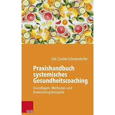 Ute Zander-Schreindorfer - Praxishandbuch systemisches Gesundheitscoaching: Grundlagen, Methoden und Anwendungsbeispiele - Preis vom 20.06.2026 05:23:55 h Ute Zander-Schreindorfer - Praxishandbuch systemisches Gesundheitscoaching: Grundlagen, Methoden und Anwendungsbeispiele - Preis vom 20.06.2026 05:23:55 h
