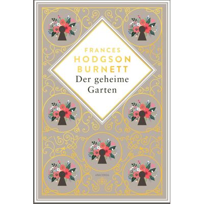 Burnett, Frances Hodgson - Frances Hodgson Burnett, Der geheime Garten. Schmuckausgabe mit Goldprägung: Vollständige, ungekürzte Ausgabe (Anacondas besondere Klassiker, Band 15) - Preis vom 19.06.2026 05:29:47 h Burnett, Frances Hodgson - Frances Hodgson Burnett, Der geheime Garten. Schmuckausgabe mit Goldprägung: Vollständige, ungekürzte Ausgabe (Anacondas besondere Klassiker, Band 15) - Preis vom 19.06.2026 05:29:47 h