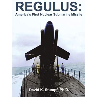 Stumpf, David K. - Regulus: America's First Nuclear Submarine Missile - Preis vom 19.06.2026 05:29:47 h Stumpf, David K. - Regulus: America's First Nuclear Submarine Missile - Preis vom 19.06.2026 05:29:47 h