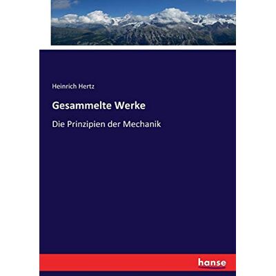 Hertz, Heinrich Hertz - Gesammelte Werke: Die Prinzipien der Mechanik - Preis vom 22.09.2026 03:35:57 h Hertz, Heinrich Hertz - Gesammelte Werke: Die Prinzipien der Mechanik - Preis vom 22.09.2026 03:35:57 h