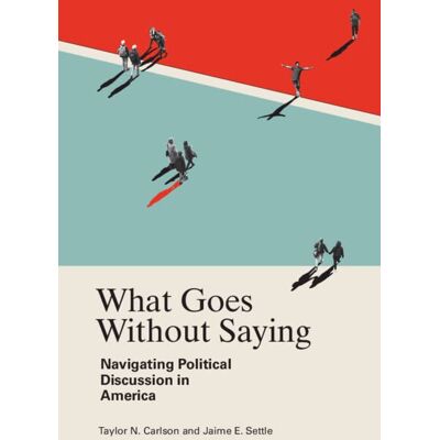 Taylor What Goes Without Saying: Navigating Political Discussion in America - Preis vom 24.06.2026 07:42:13 h Taylor What Goes Without Saying: Navigating Political Discussion in America - Preis vom 24.06.2026 07:42:13 h