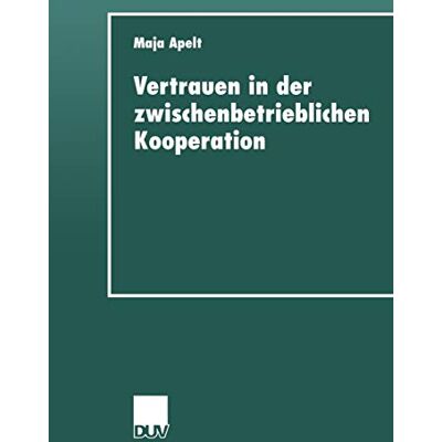 Apelt Vertrauen in der Zwischenbetrieblichen Kooperation - Preis vom 23.06.2026 11:45:09 h Apelt Vertrauen in der Zwischenbetrieblichen Kooperation - Preis vom 23.06.2026 11:45:09 h